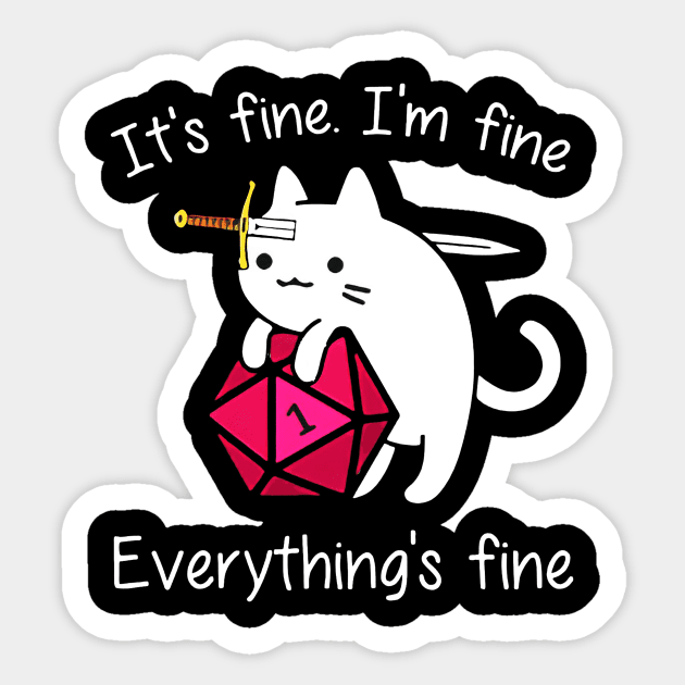 Its Fine Im Fine Everythings Fine Cats Sticker by cobiepacior